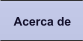 Acerca de